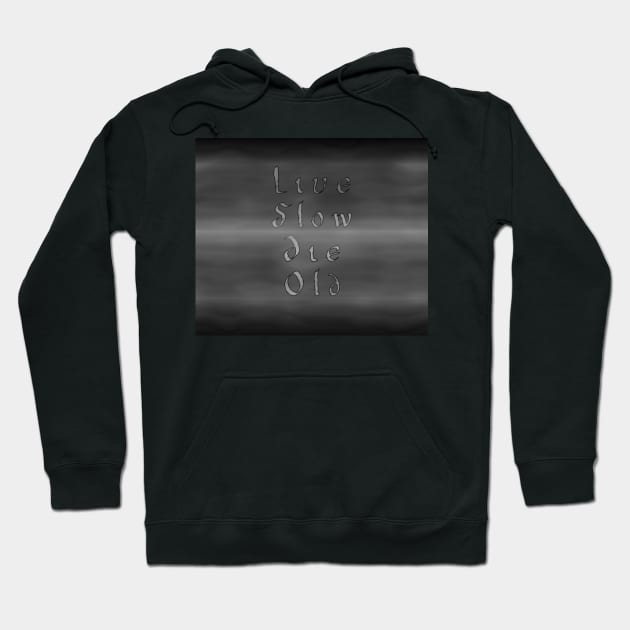 Live Slow Die Old Hoodie by SolarCross